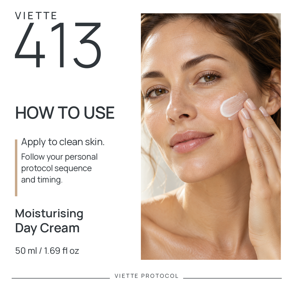 VIETTE 413 Moisturising Day Cream — how to use