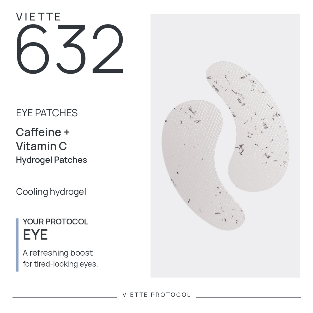 VIETTE PROTOCOL 632 — hydrogel eye patches texture