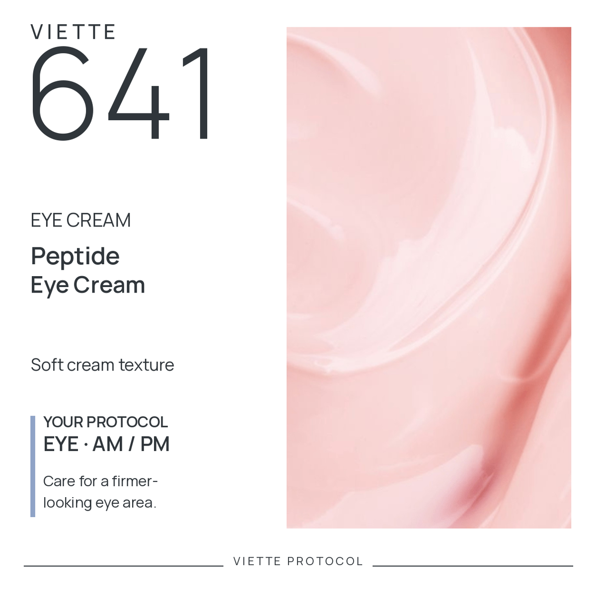 VIETTE PROTOCOL 641 — peptide eye cream texture