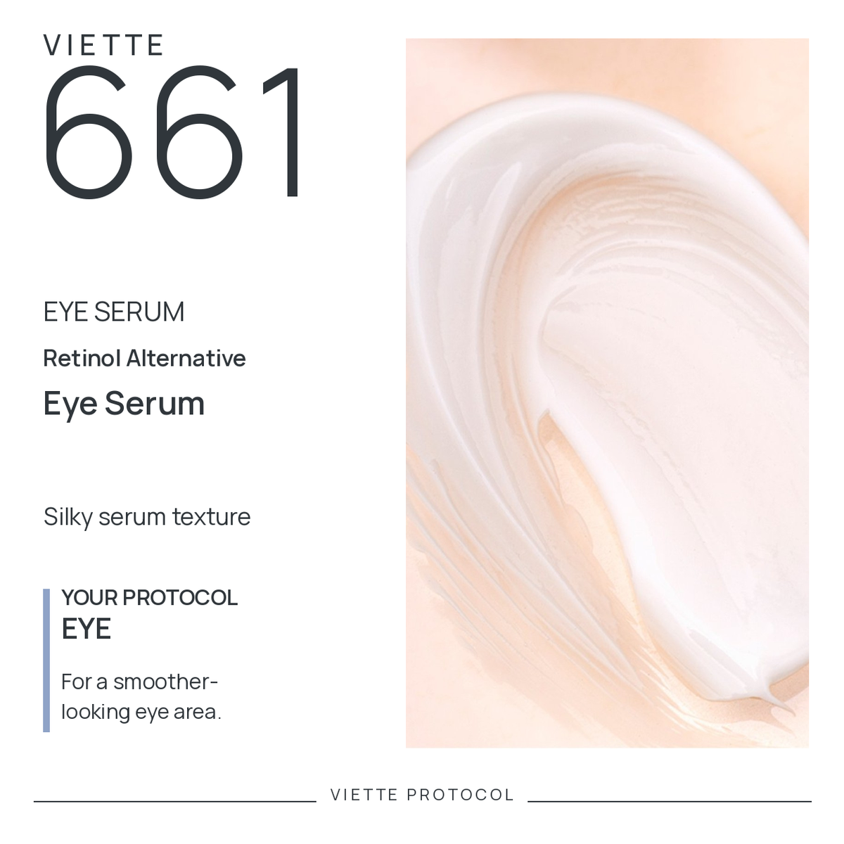 VIETTE PROTOCOL 661 — eye serum texture