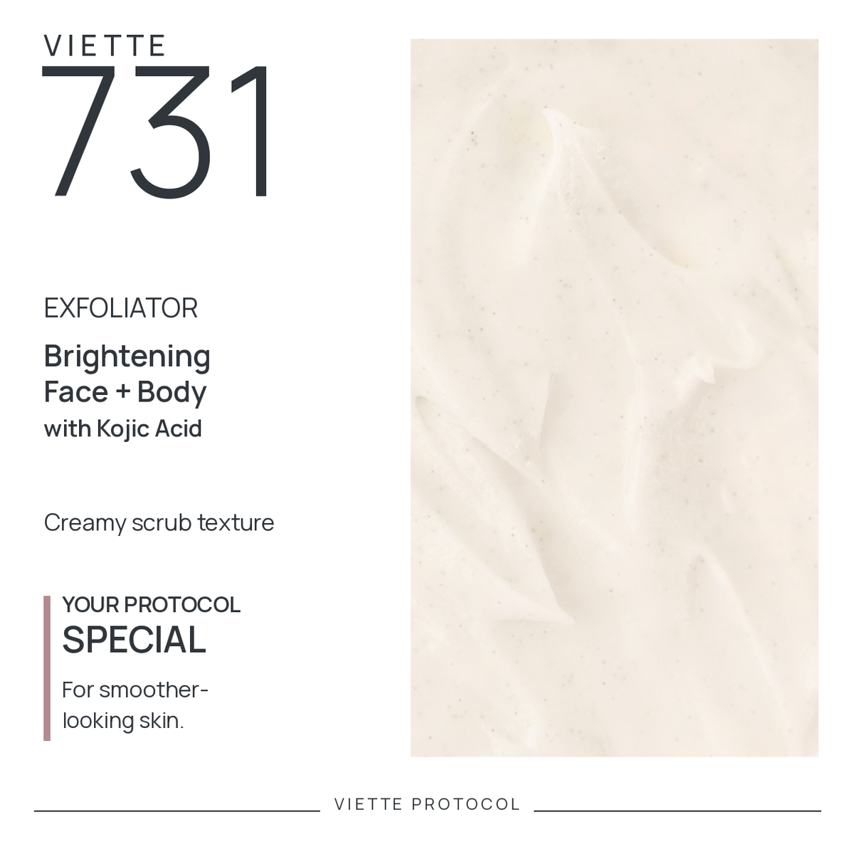 VIETTE PROTOCOL 731 — exfoliator texture